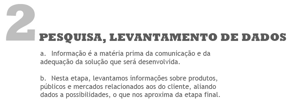 a informação é a matéria prima da comunicação e da adequação da solução que será desenvolvida